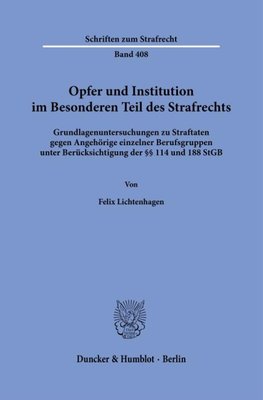 Opfer und Institution im Besonderen Teil des Strafrechts.