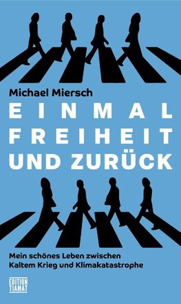 Einmal Freiheit und zurück