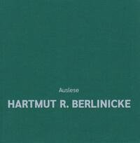 Auslese - Hartmut R. Berlinicke