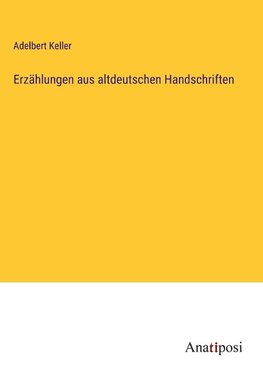 Erzählungen aus altdeutschen Handschriften