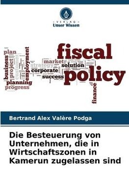 Die Besteuerung von Unternehmen, die in Wirtschaftszonen in Kamerun zugelassen sind