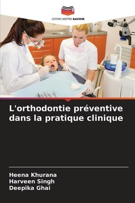 L'orthodontie préventive dans la pratique clinique