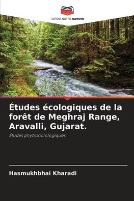 Études écologiques de la forêt de Meghraj Range, Aravalli, Gujarat.