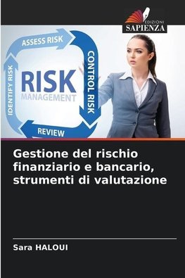 Gestione del rischio finanziario e bancario, strumenti di valutazione