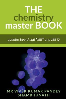 The chemistry master (Vivek Kumar Pandey shambhunath)