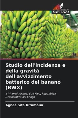 Studio dell'incidenza e della gravità dell'avvizzimento batterico del banano (BWX)