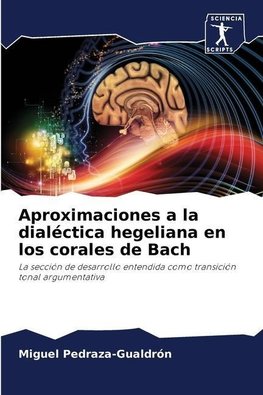 Aproximaciones a la dialéctica hegeliana en los corales de Bach