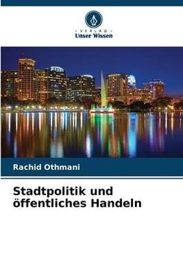 Stadtpolitik und öffentliches Handeln