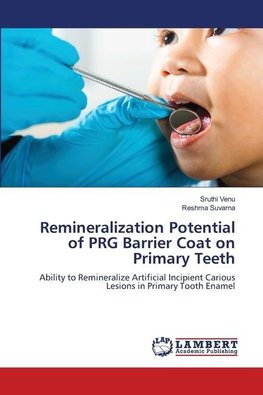 Remineralization Potential of PRG Barrier Coat on Primary Teeth