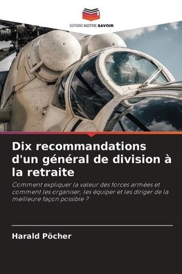 Dix recommandations d'un général de division à la retraite