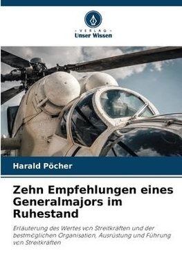 Zehn Empfehlungen eines Generalmajors im Ruhestand