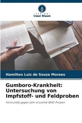 Gumboro-Krankheit: Untersuchung von Impfstoff- und Feldproben