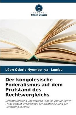 Der kongolesische Föderalismus auf dem Prüfstand des Rechtsvergleichs