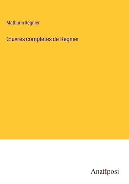 ¿uvres complètes de Régnier