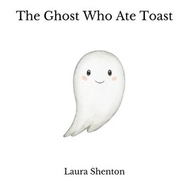 The Ghost Who Ate Toast