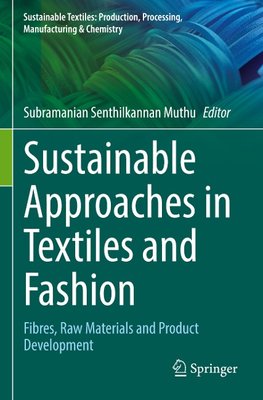 Sustainable Approaches in Textiles and Fashion