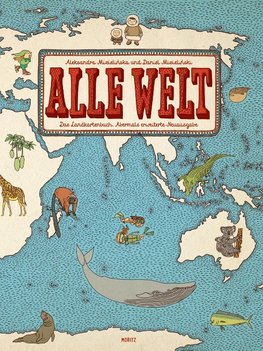 Alle Welt. Das Landkartenbuch