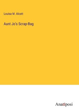 Aunt Jo's Scrap-Bag