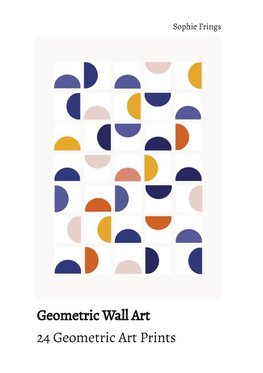 Geometric Wall Art - 24 Geometric Art Prints | Cut it, frame it & enjoy!