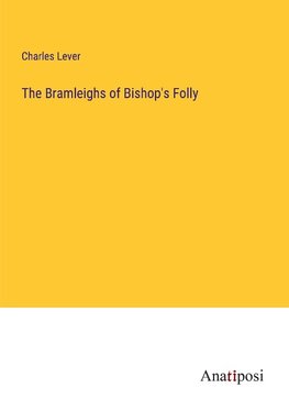 The Bramleighs of Bishop's Folly