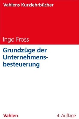 Grundzüge der Unternehmensbesteuerung