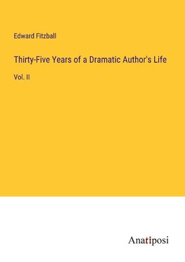 Thirty-Five Years of a Dramatic Author's Life