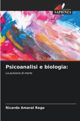 Psicoanalisi e biologia: