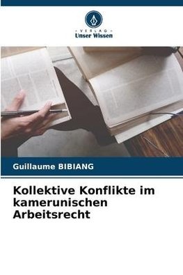 Kollektive Konflikte im kamerunischen Arbeitsrecht