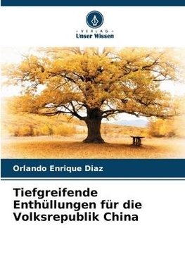 Tiefgreifende Enthüllungen für die Volksrepublik China