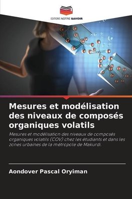 Mesures et modélisation des niveaux de composés organiques volatils