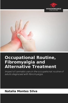 Occupational Routine, Fibromyalgia and Alternative Treatment