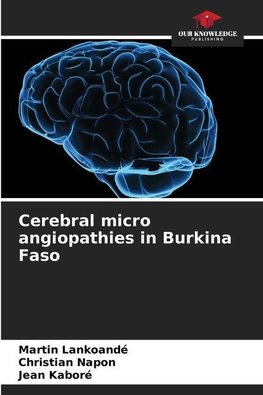 Cerebral micro angiopathies in Burkina Faso