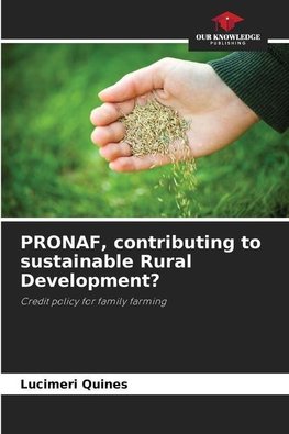 PRONAF, contributing to sustainable Rural Development?