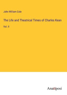 The Life and Theatrical Times of Charles Kean