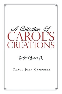 A Collection of Carol's Creations