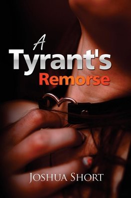 A  Tyrant's Remorse