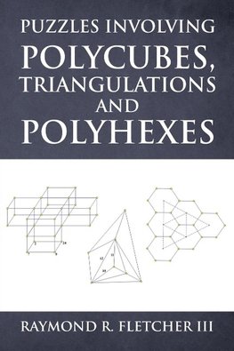 Puzzles Involving Polycubes, Triangulations and Polyhexes