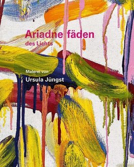 Ursula Jüngst - Ariadnefäden des Lichts