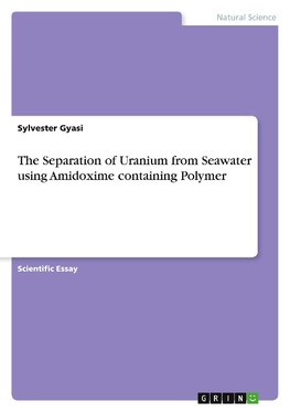 The Separation of Uranium from Seawater using Amidoxime containing Polymer