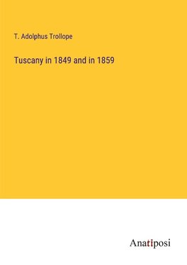 Tuscany in 1849 and in 1859