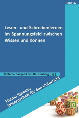 Lesen- und Schreibenlernen im Spannungsfeld zwischen Wissen und Können