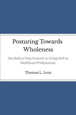 Posturing Towards Wholeness