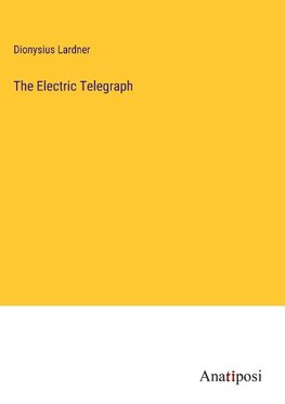 The Electric Telegraph