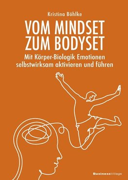 Vom Mindset zum Bodyset