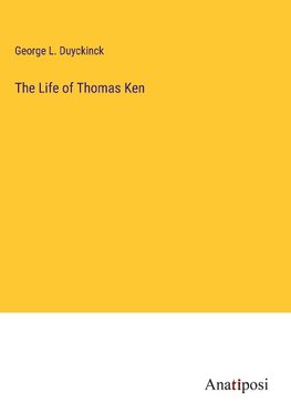 The Life of Thomas Ken