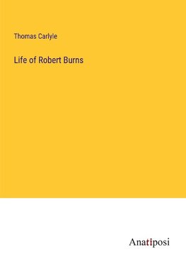 Life of Robert Burns