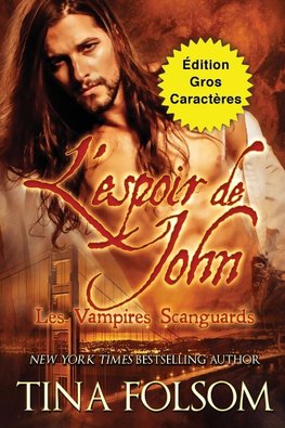 L'espoir de John (Édition Gros Caractères)