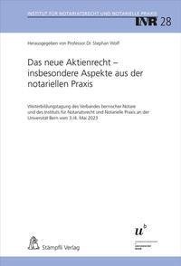 Das neue Aktienrecht - insbesondere Aspekte aus der notariellen Praxis