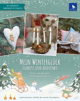 Mein Winterglück Zuhause und anderswo