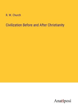 Civilization Before and After Christianity